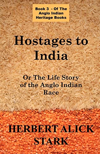 9781843560111: Hostages To India: OR The Life Story of the Anglo Indian Race