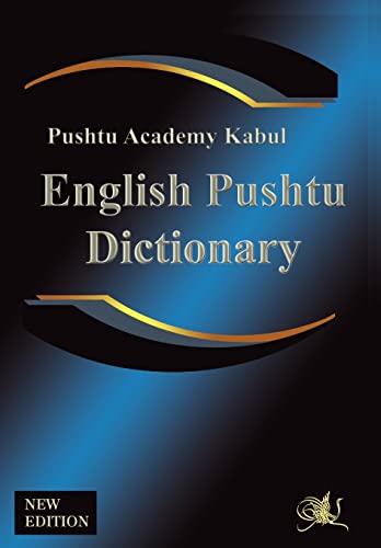 9781843560166: English Pushtu Dictionary: The Pushtu Academy's Larger Pushto Dictionary, a Bilingual Dictionary of the of the Pakhto, Pushto, Pukhto Pashtoe, Pa