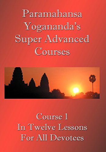 9781843560272: Swami Paramahansa Yogananda's Super Advanced Course (Number 1 divided In twelve lessons)