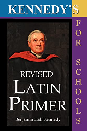 Stock image for Kennedy's Revised Latin Primer for sale by PBShop.store US