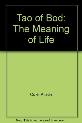Stock image for Bod's Way: The Meaning of Life for sale by WorldofBooks