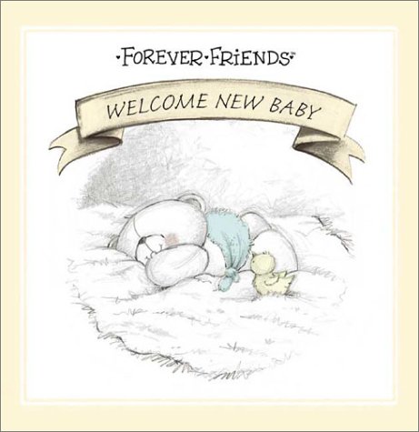 Welcome New Baby (Forever Friends) (9781843570424) by Johnstone, Michael