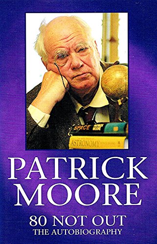 Stock image for Patrick Moore: 80 Not Out - The Autobiography for sale by WorldofBooks