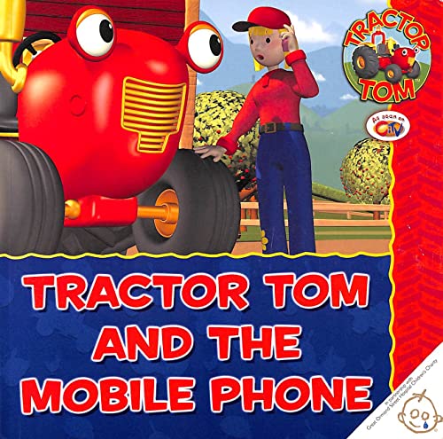 Beispielbild fr Tractor Tom  " Tractor Tom and the Mobile Phone (Tractor Tom S.) zum Verkauf von WorldofBooks