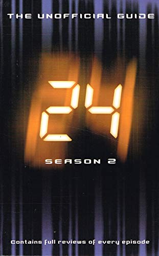 Stock image for "24": The Unofficial Guide - Season Two for sale by Kennys Bookstore