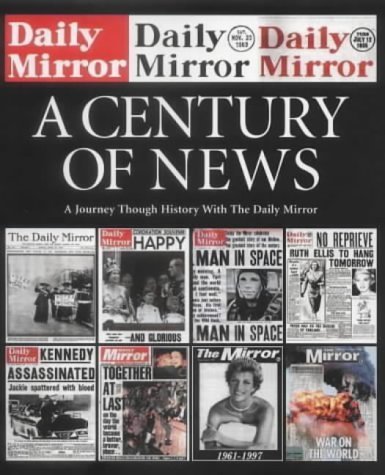 Stock image for The "Daily Mirror": A Century of News for sale by WorldofBooks