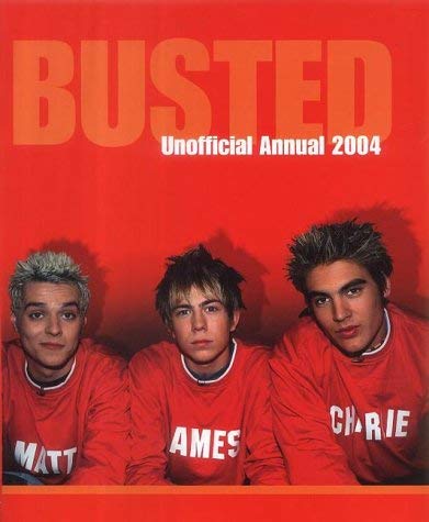 Stock image for Busted - The Unofficial Annual 2004 for sale by AwesomeBooks
