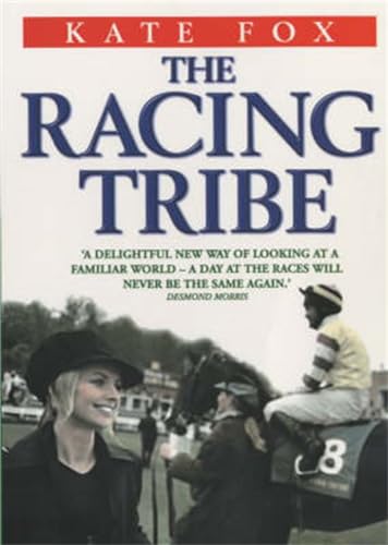 Stock image for The Racing Tribe: Watching the Horsewatchers for sale by AwesomeBooks