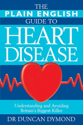 Stock image for The Plain English Guide to Heart Disease: Understanding and Avoiding Britain's Biggest Killer (All You Need to Know - In Words You Can Understand) for sale by AwesomeBooks