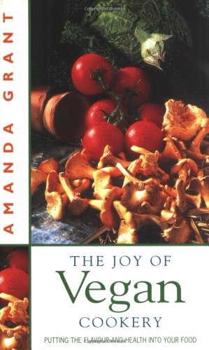 Stock image for The Joy of Vegan Cookery: Fresh and Exciting Recipes for a Healthy Lifestyle for sale by WorldofBooks