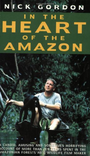 Beispielbild fr In the Heart of the Amazon zum Verkauf von WorldofBooks