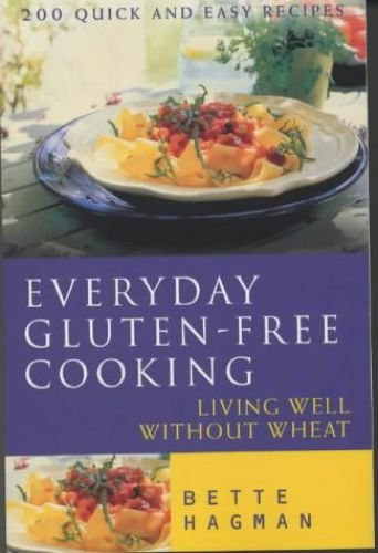 Stock image for Everyday Gluten Free Cooking: Living Well without Wheat for sale by WorldofBooks