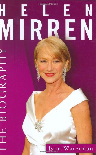 Helen Mirren: The Biography - Waterman, Ivan