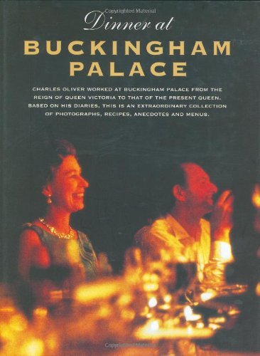 Beispielbild fr Dinner at Buckingham Palace : Based on the Diaries of Charles Oliver zum Verkauf von Better World Books