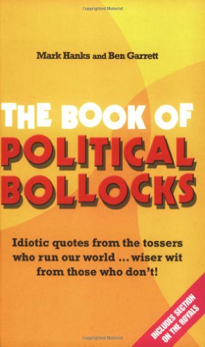 Beispielbild fr The Book of Political Bollocks zum Verkauf von Reuseabook
