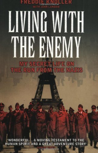 Beispielbild fr Living with the Enemy: My Secret Life on the Run from the Nazis zum Verkauf von AwesomeBooks