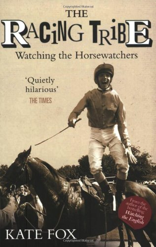 Beispielbild fr The Racing Tribe: Watching the Horsewatchers zum Verkauf von WorldofBooks