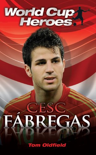 Beispielbild fr Cesc Fabregas (World Cup Heroes) zum Verkauf von WorldofBooks