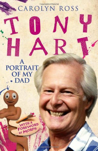 Stock image for Tony Hart: A Portrait of my Dad for sale by Revaluation Books