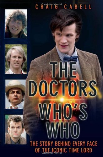 Beispielbild fr The Doctor's Who's Who : The Story Behind Every Face of the Iconic Time Lord zum Verkauf von Better World Books