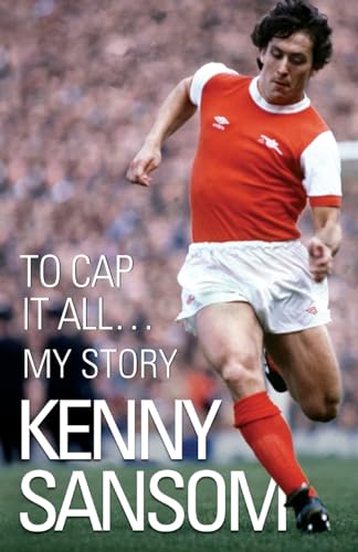 Stock image for Kenny Sansom: To Cap it All for sale by Reuseabook