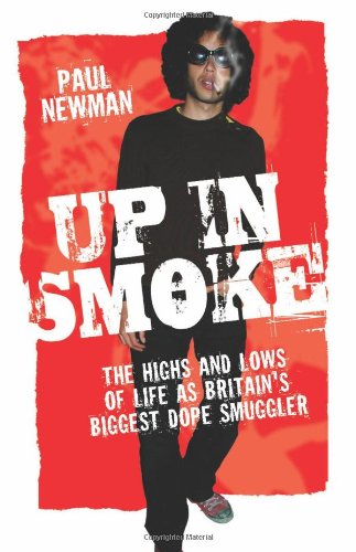Beispielbild fr Up in Smoke: The Highs and Lows of Life as Britain's Biggest Dope Smuggler zum Verkauf von WorldofBooks