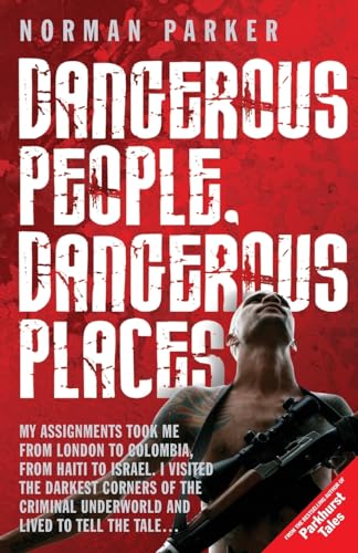 Beispielbild fr Dangerous People, Dangerous Place zum Verkauf von WorldofBooks