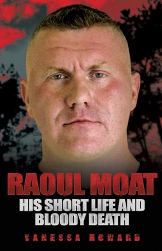 Stock image for Raoul Moat: His Short Life and Bloody Death for sale by WorldofBooks