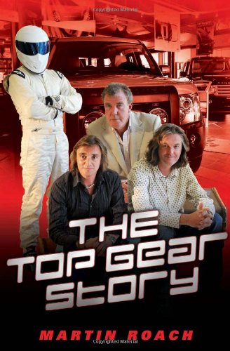 Stock image for The Top Gear Story: The 100% Unofficial Story of the Most Famous Car Show.In the World for sale by WorldofBooks