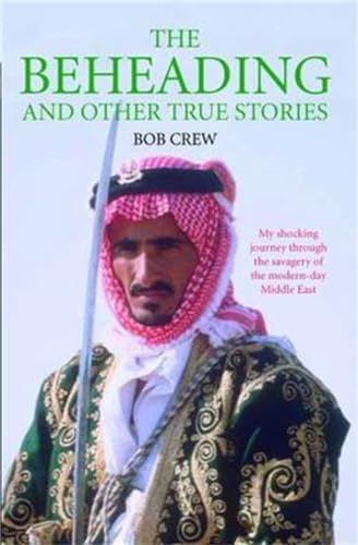 Stock image for The Beheading: And Other True Stories for sale by Revaluation Books