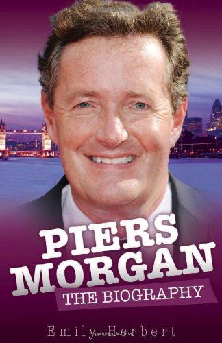 Imagen de archivo de Piers Morgan - The Biography a la venta por WorldofBooks