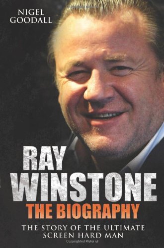 Stock image for Ray Winstone - the Biography: The Story of the Ultimate Screen Hard Man for sale by WorldofBooks