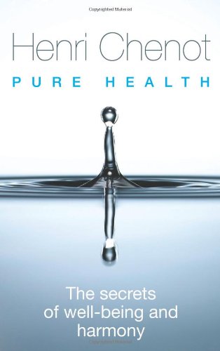 Stock image for Pure Health: The Secrets of Well-being and Harmony for sale by WorldofBooks
