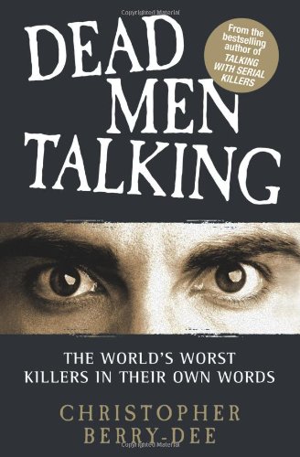 Stock image for Talking with Serial Killers: Dead Men Talking for sale by ThriftBooks-Atlanta