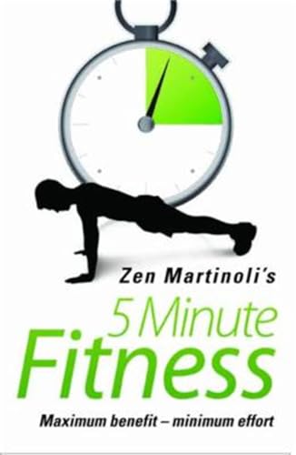 9781843583837: Zen Martinolis 5 Minute Fitness: Maximum Benefit - Minimum Effort