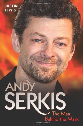 9781843584087: Andy Serkis: The Man Behind the Mask