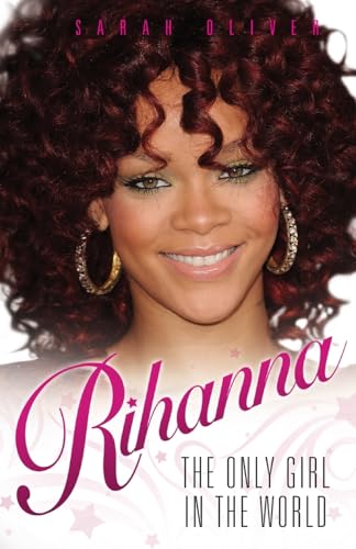 Stock image for Rihanna: The Only Girl in the World for sale by Revaluation Books