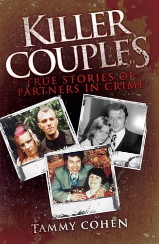 Stock image for Killer Couples: True Stories of Partners in Crime, Including Fred West & Rose West for sale by WorldofBooks
