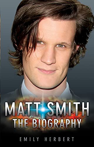 9781843584957: Matt Smith: The Biography