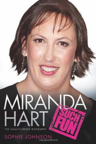 Imagen de archivo de Miranda Hart: Such Fun: The Unauthorised Biography a la venta por SecondSale