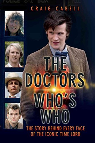 Beispielbild fr The Doctors Who's Who : The Story Behind Every Face of the Iconic Time Lord zum Verkauf von Better World Books