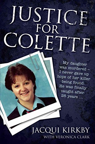 Justice for Colette (9781843587613) by Kirby, Jacqui; Clark, Veronica