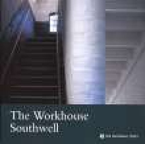 Stock image for The Workhouse, Southwell, Nottinghamshire: National Trust Guidebook (National Trust Guidebooks) for sale by WorldofBooks