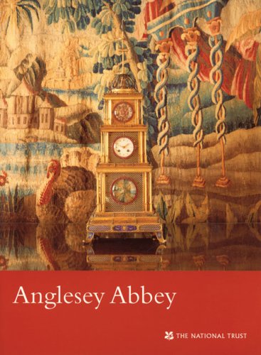 Anglesey Abbey (National Trust Guidebooks) (9781843590248) by Garnett, Oliver