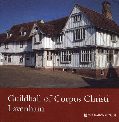 Stock image for Guildhall of Corpus Christi, Lavenham for sale by Better World Books