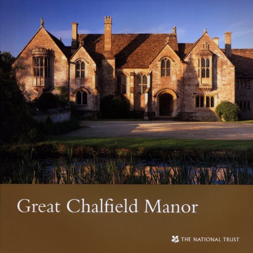 Great Chalfield Manor: A Souvenir Guide (9781843592778) by National Trust