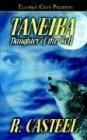 Taneika: Daughter Of The Wolf (Ellora's Cave Presents Ser.)