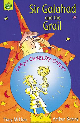 Beispielbild fr Sir Galahad and The Grail (Crazy Camelot) zum Verkauf von WorldofBooks