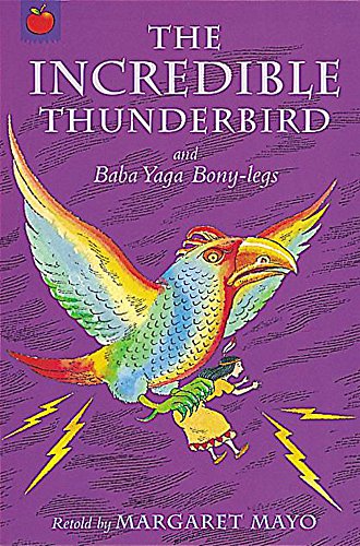 Incredible Thunderbird (9781843620846) by Margaret Mayo Peter Bailey