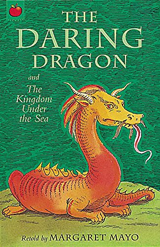 Stock image for The Daring Dragon (Magical Tales from Around the World. S) for sale by MusicMagpie